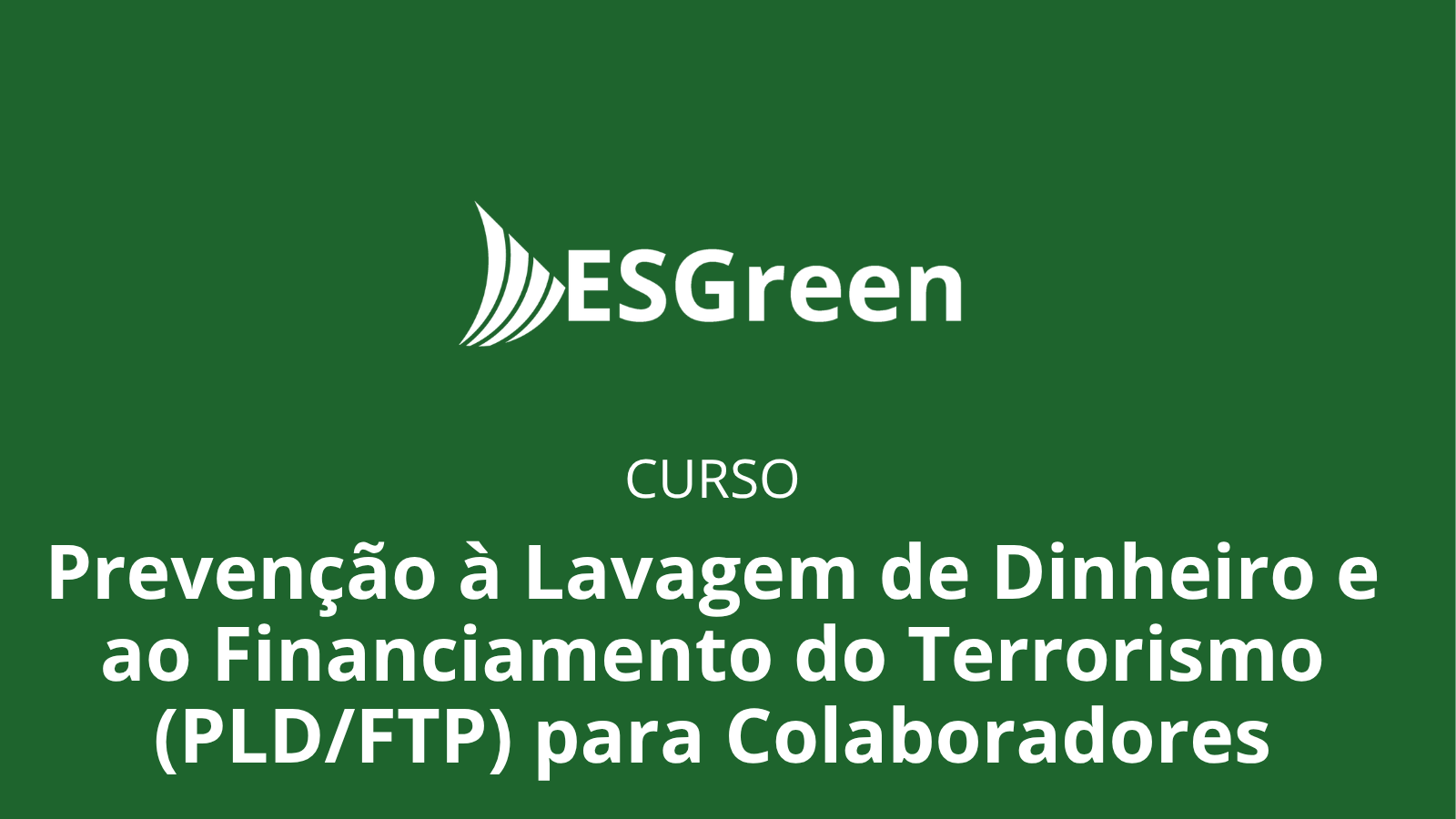 Prevenção à Lavagem de Dinheiro e ao Financiamento do Terrorismo (PLD/FTP) para Colaboradores